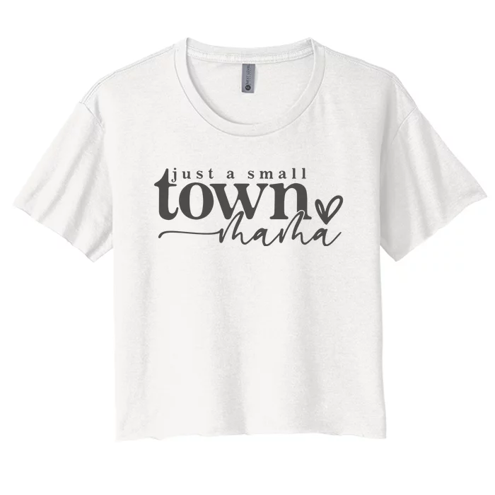 Small Town Mama Mom Life Women's Crop Top Tee