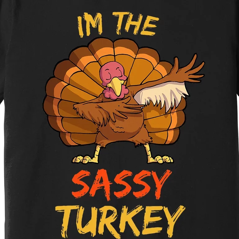 Sassy Turkey Matching Family Group Thanksgiving Premium T-Shirt