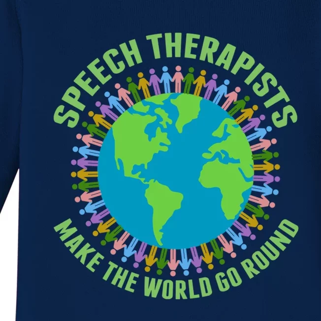 Speech Therapists Make The World Go Round Cute Slp Meaningful Gift Baby Long Sleeve Bodysuit