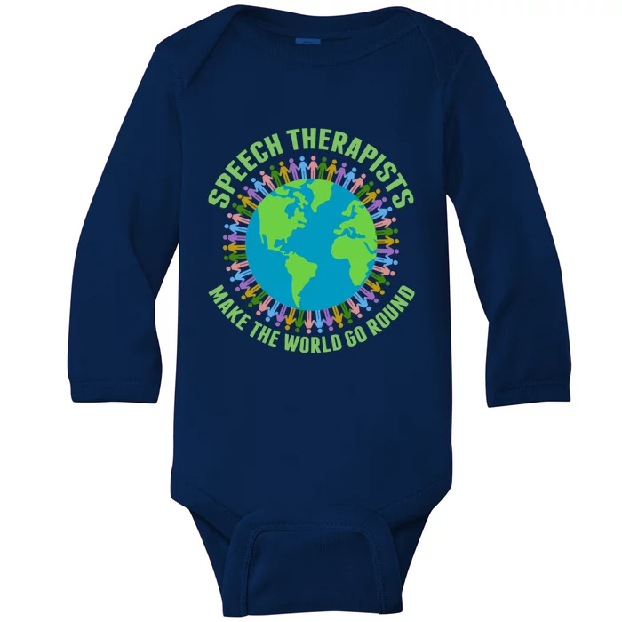 Speech Therapists Make The World Go Round Cute Slp Meaningful Gift Baby Long Sleeve Bodysuit