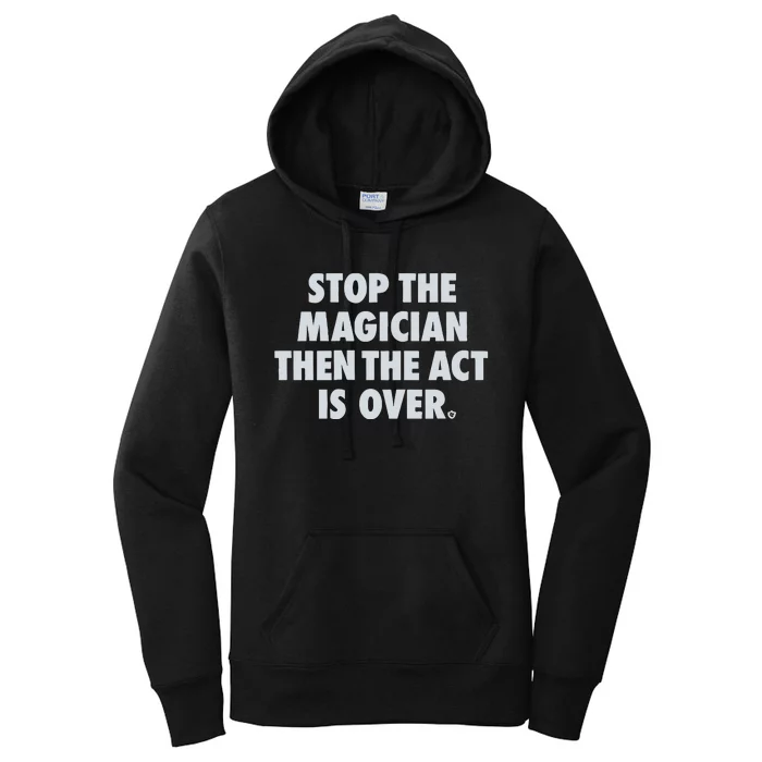 Stop The Magician Women's Pullover Hoodie