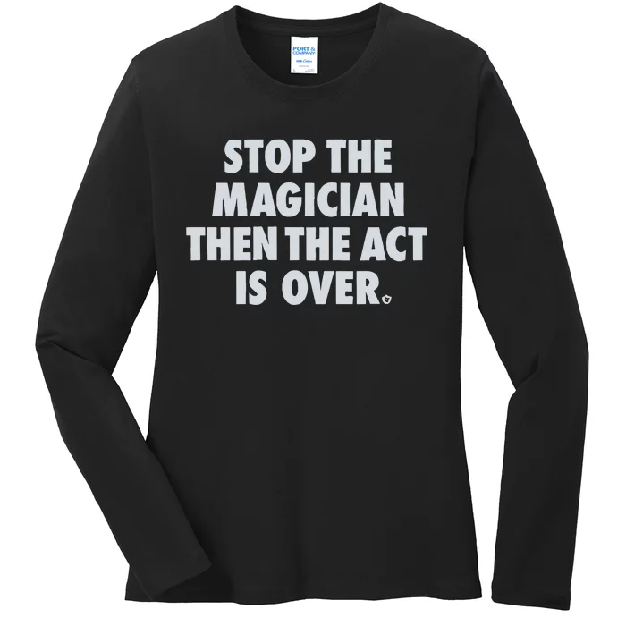 Stop The Magician Ladies Long Sleeve Shirt