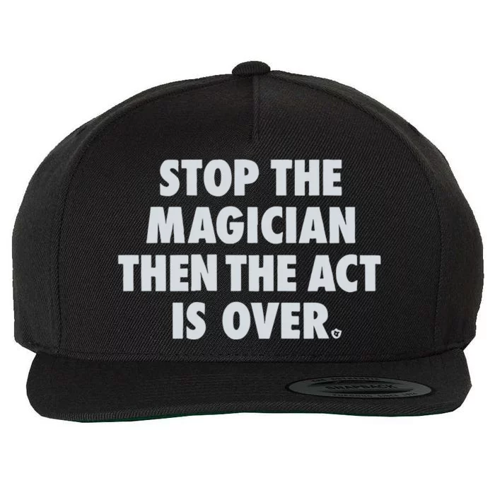 Stop The Magician Wool Snapback Cap