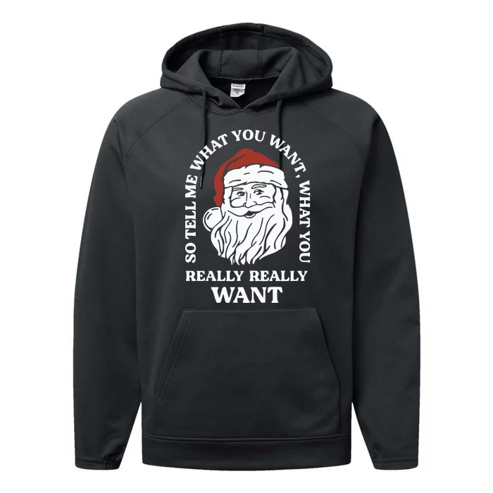 So Tell Me What You Want What You Really Really Want Performance Fleece Hoodie