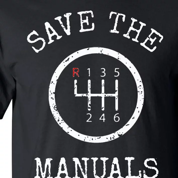 Save The Manuals Stick Shift Car Lover Tall T-Shirt