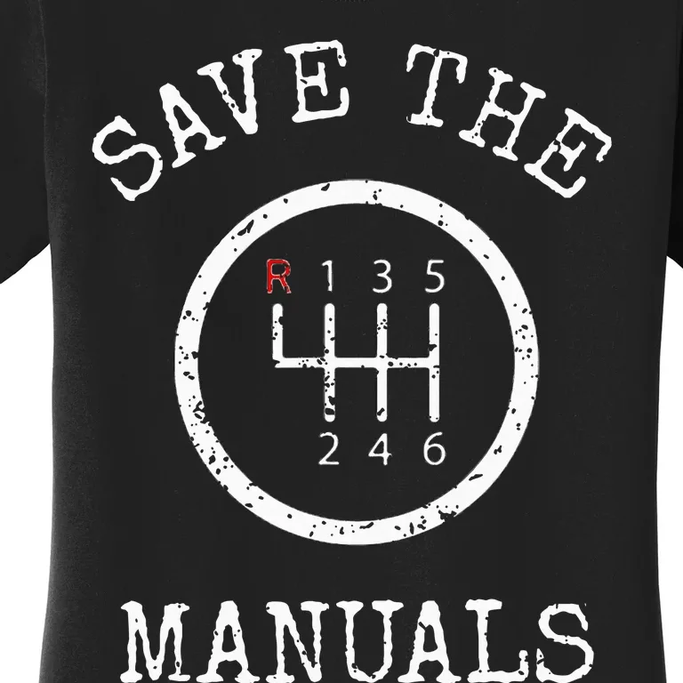 Save The Manuals Stick Shift Car Lover Women's T-Shirt