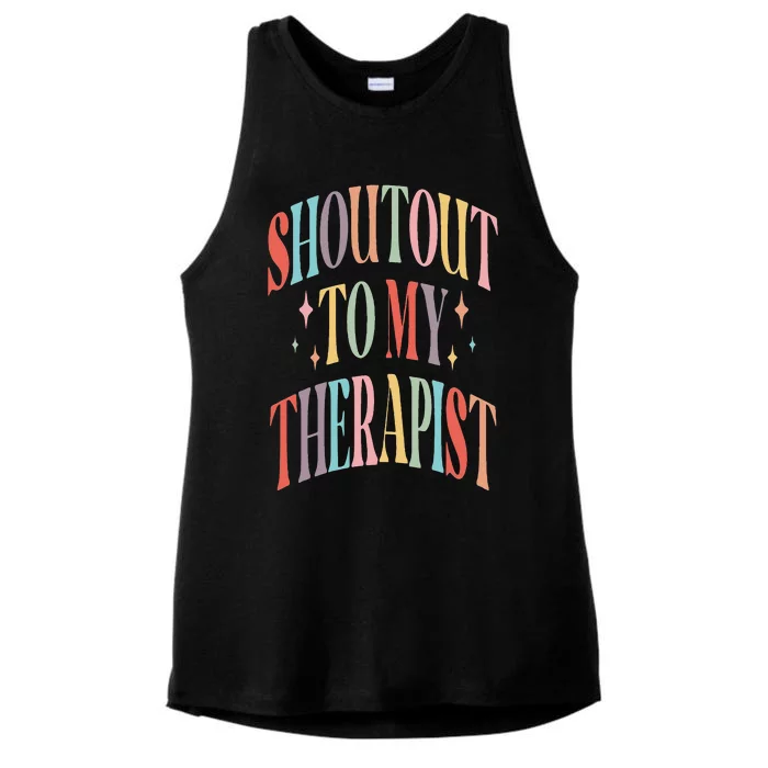 Shoutout to my therapist funny shoutout to my therapist Ladies Tri-Blend Wicking Tank