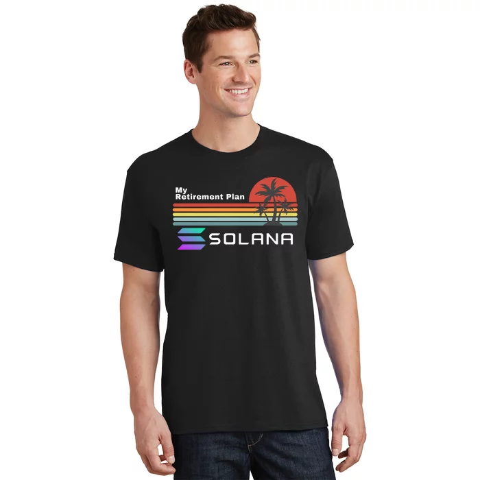 Solana Token, My Retirement Plan, Crypto, DeFi, Crypto Exchange, Solana Crypto T-Shirt