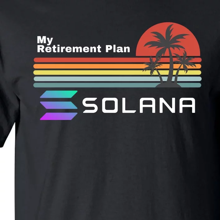 Solana Token, My Retirement Plan, Crypto, DeFi, Crypto Exchange, Solana Crypto Tall T-Shirt