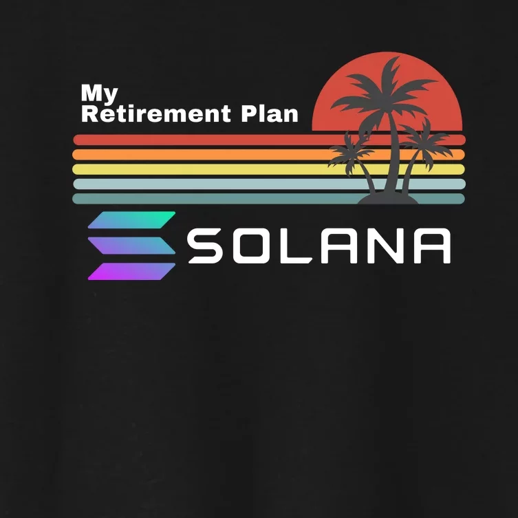 Solana Token, My Retirement Plan, Crypto, DeFi, Crypto Exchange, Solana Crypto Women's Crop Top Tee