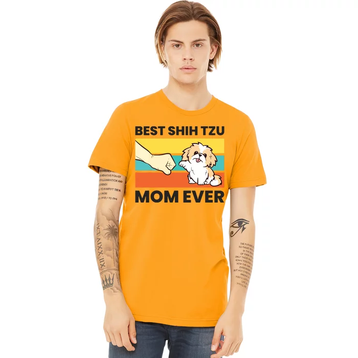 Shih Tzu Mama Best Shih Tzu Mom Ever Premium T-Shirt