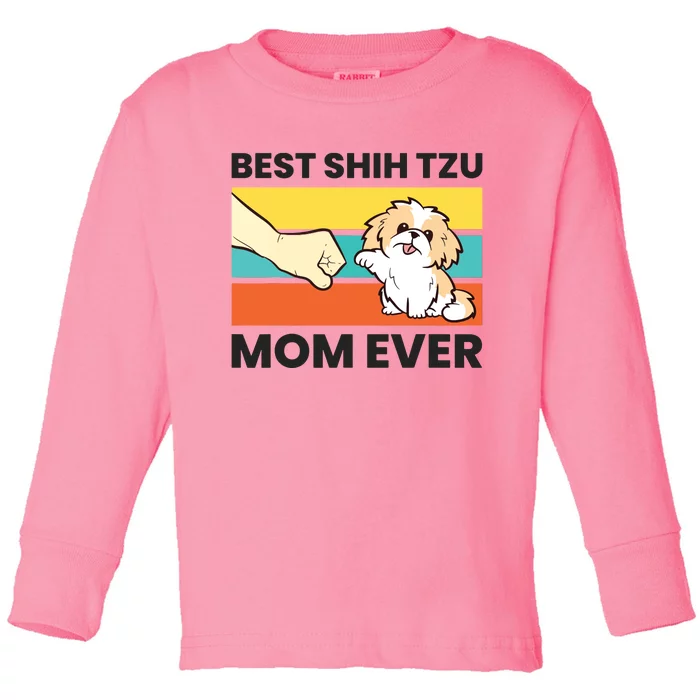 Shih Tzu Mama Best Shih Tzu Mom Ever Toddler Long Sleeve Shirt