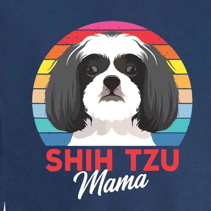 Shih Tzu Mama Cute Shih Tzu Dog Mom Funny Gift Garment-Dyed Sweatshirt