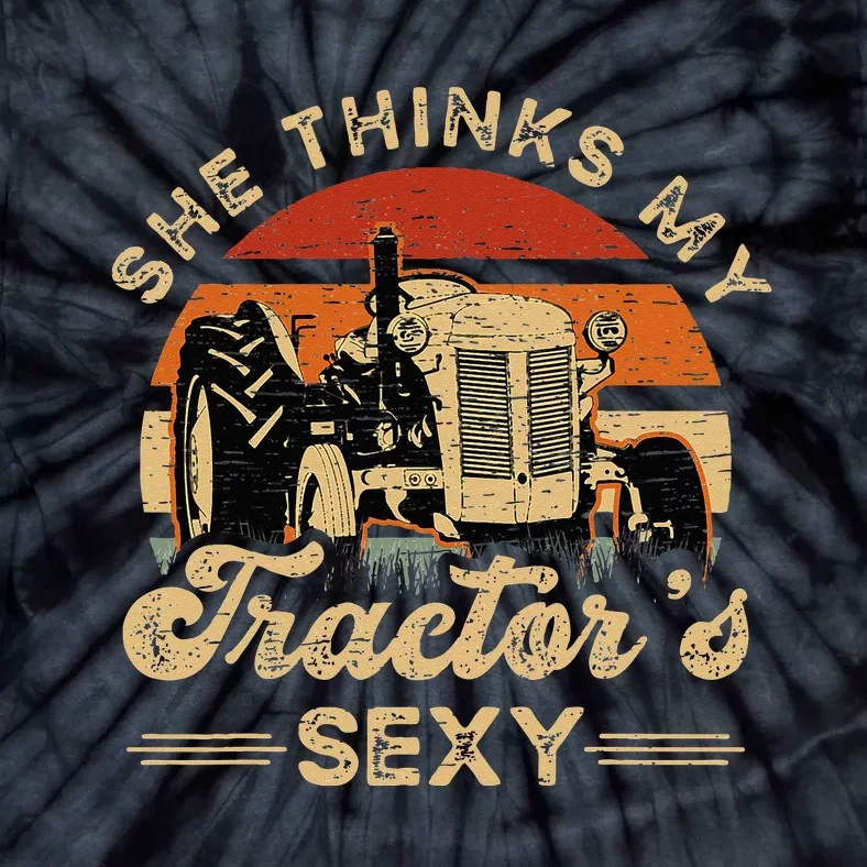 She think my tractor's sexy Farming Farmer Farm Farmer Tie-Dye T-Shirt