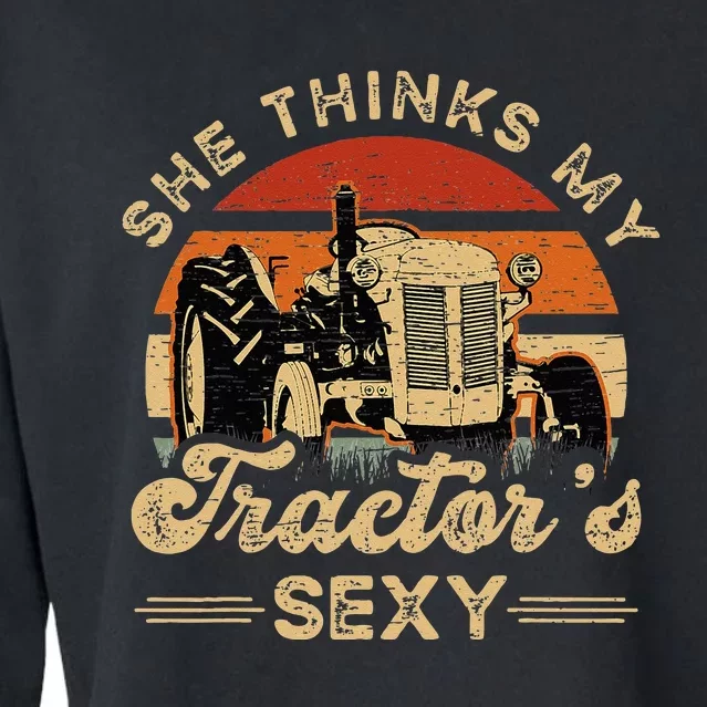 She think my tractor's sexy Farming Farmer Farm Farmer Cropped Pullover Crew