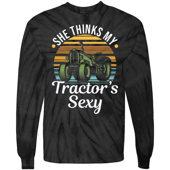 She Thinks My Tractor's Sexy Tractor driver Tie-Dye Long Sleeve Shirt