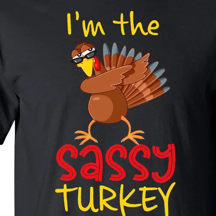 Sassy Turkey Matching Family Group Thanksgiving Party Tall T-Shirt