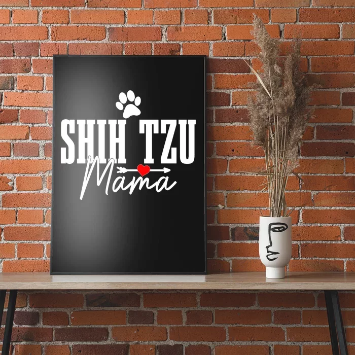 Shih Tzu Mom Shih Tzu Mama Funny Cute Dog Poster