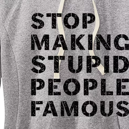 Stop To Make The Stupid People Famous Women's Fleece Hoodie