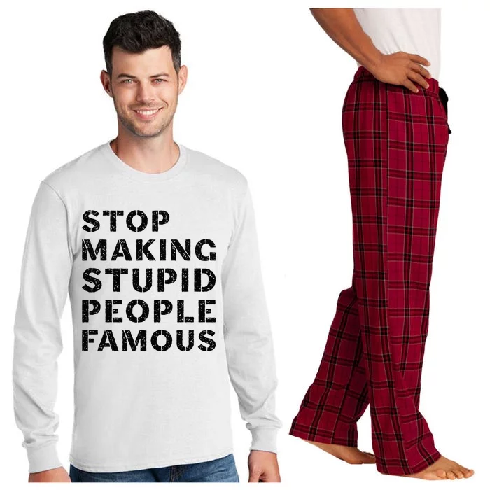 Stop To Make The Stupid People Famous Long Sleeve Pajama Set