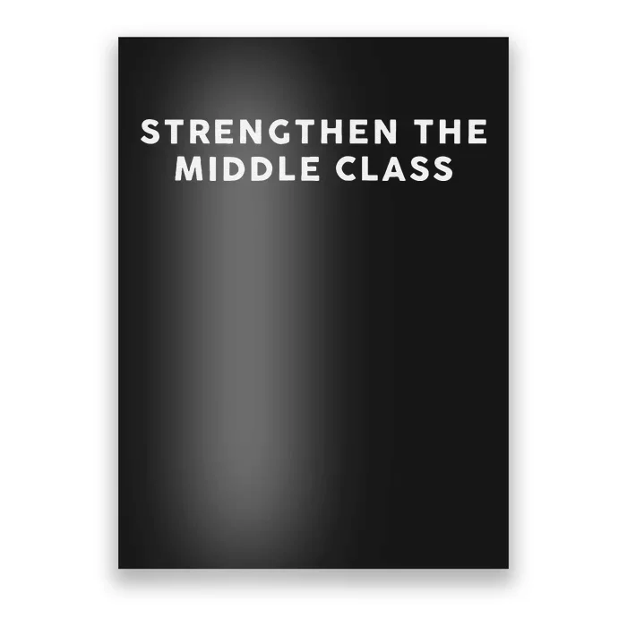 Strengthen The Middle Class Kamala Harris 2024 Poster