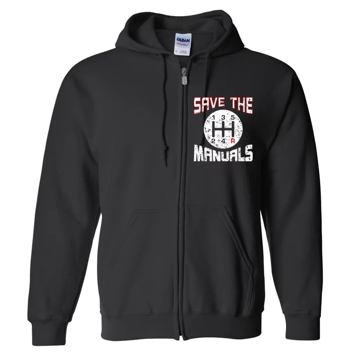 Save The Manuals T Funny Three Pedals Car Guys Full Zip Hoodie