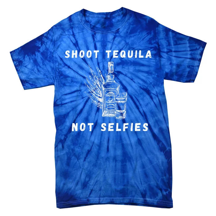 Shoot Tequila Not Selfies Concert Music Tie-Dye T-Shirt