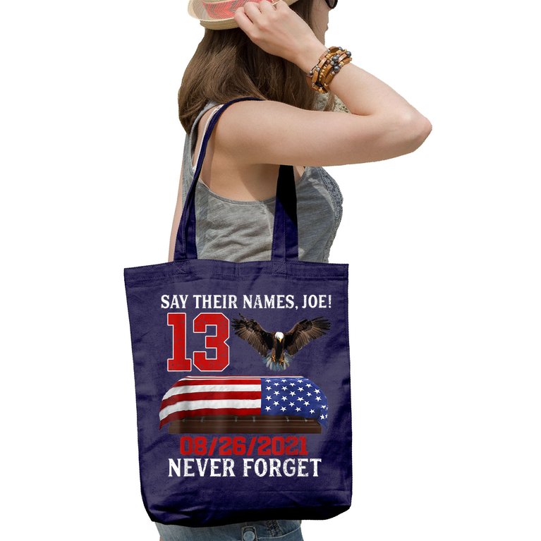 Say Their Names Joe Biden 13 Heroes Names Of Fallen Soldiers Tote Bag