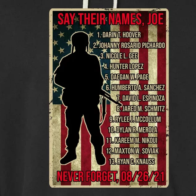 Say Their Names Joe Of 13 Fallen Soldiers Tribute Garment-Dyed Fleece Hoodie