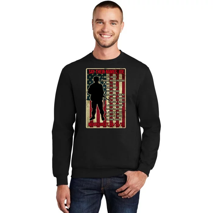 Say Their Names Joe Of 13 Fallen Soldiers Tribute Tall Sweatshirt