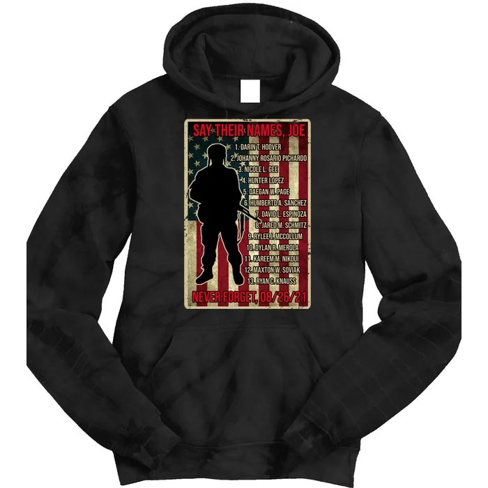 Say Their Names Joe Of 13 Fallen Soldiers Tribute Tie Dye Hoodie