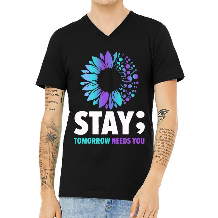 Stay Tomorrow Needs You Mental Health Awareness Support V-Neck T-Shirt