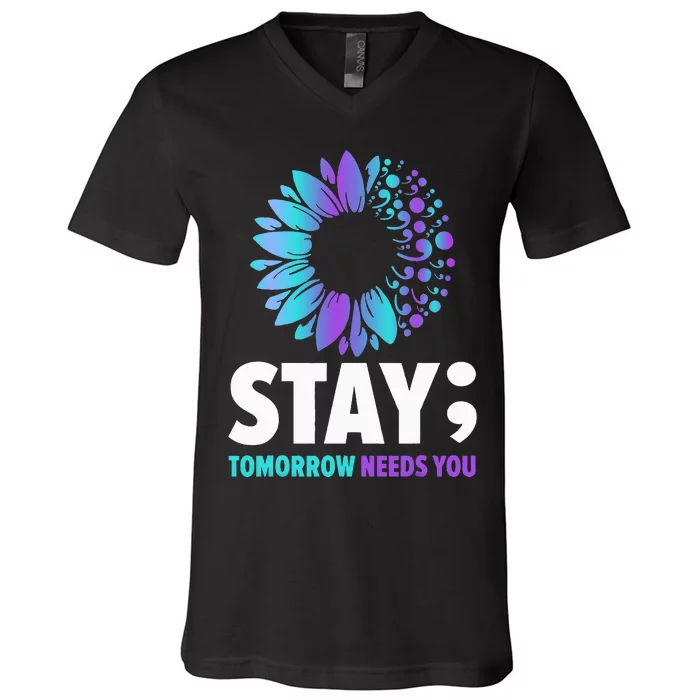 Stay Tomorrow Needs You Mental Health Awareness Support V-Neck T-Shirt