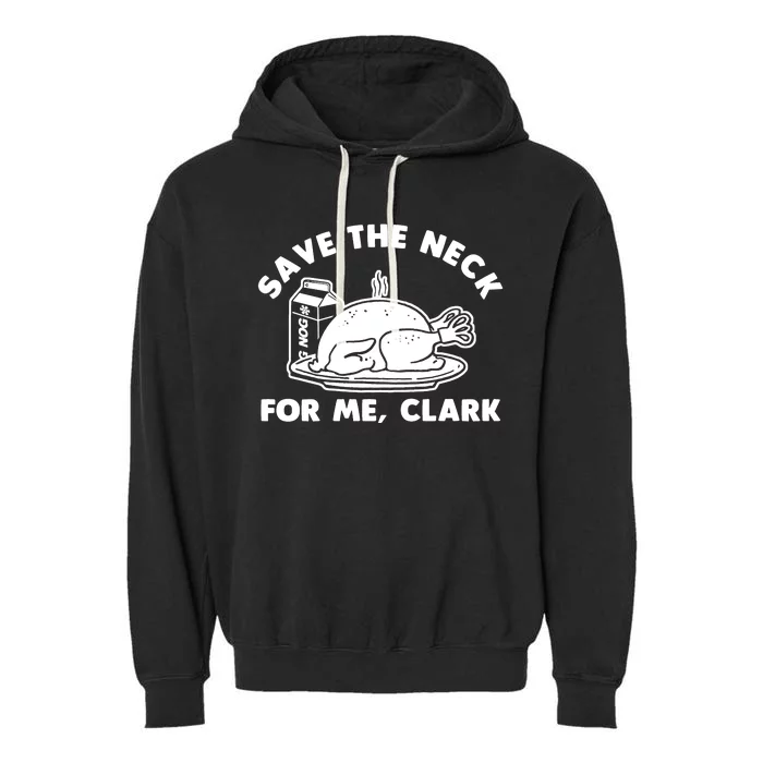 Save The Neck For Me Clark Garment-Dyed Fleece Hoodie