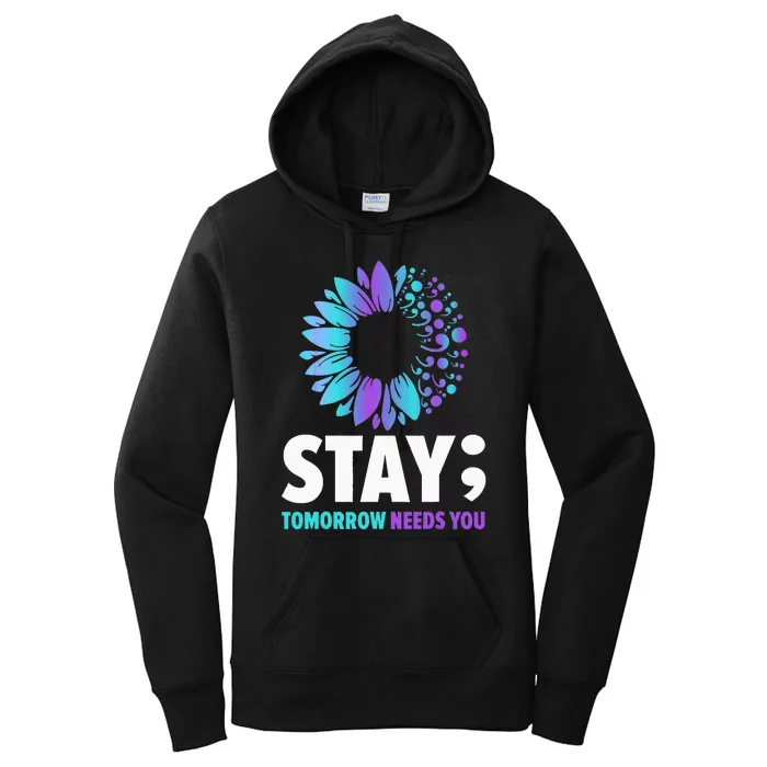 Stay Tomorrow Needs You Mental Health Awareness Support Women's Pullover Hoodie