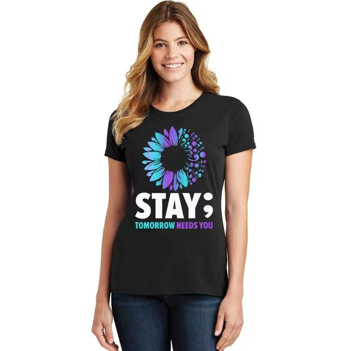 Stay Tomorrow Needs You Mental Health Awareness Support Women's T-Shirt