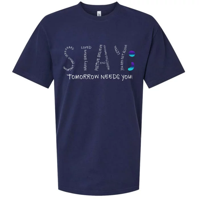 Stay Tomorrow Needs You Semicolon Suicide Prevention Sueded Cloud Jersey T-Shirt