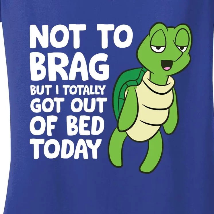 Sea Turtle Not To Brag But I Totally Got Out Of Bed Today Great Gift Women's V-Neck T-Shirt