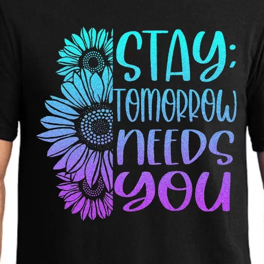 Stay Tomorrow Needs You Suicide Prevention Awareness Pajama Set