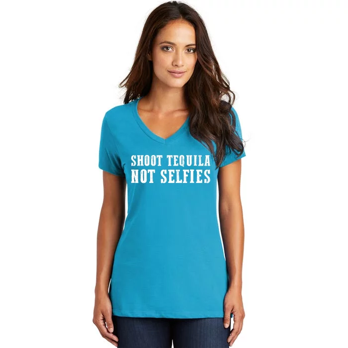 Shoot Tequila Not Selfies Women's V-Neck T-Shirt