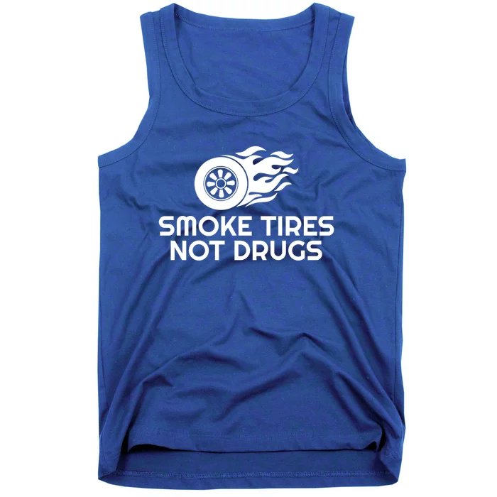 Smoke Tires Not Drugs Design Gift Tank Top