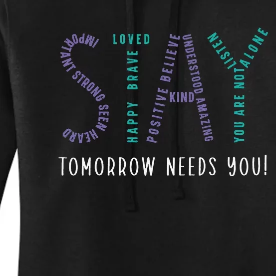 Stay Tomorrow Needs You Suicide Prevention Awareness Women's Pullover Hoodie