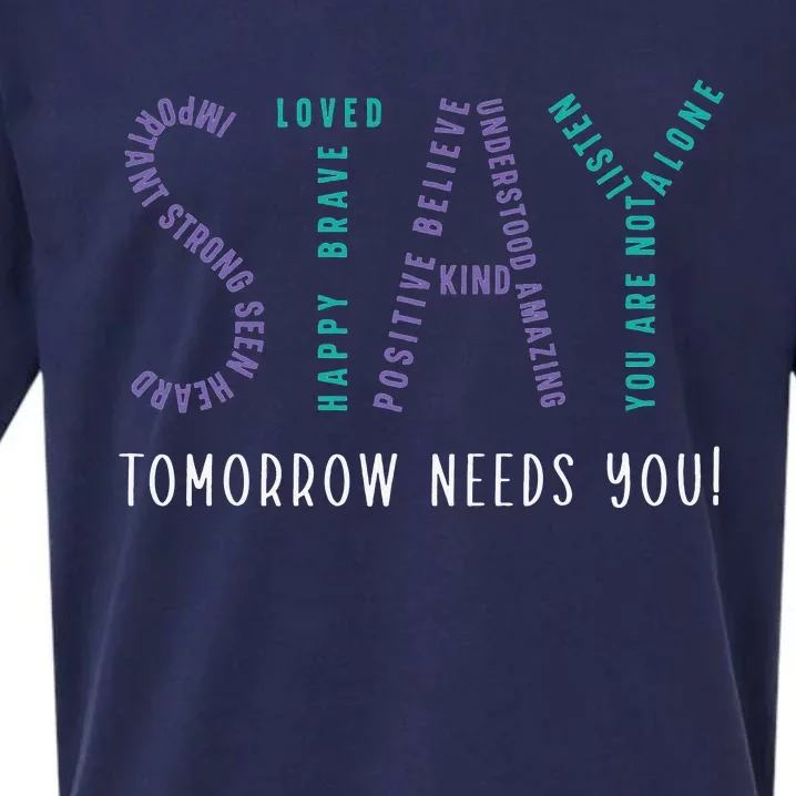 Stay Tomorrow Needs You Suicide Prevention Awareness Sueded Cloud Jersey T-Shirt