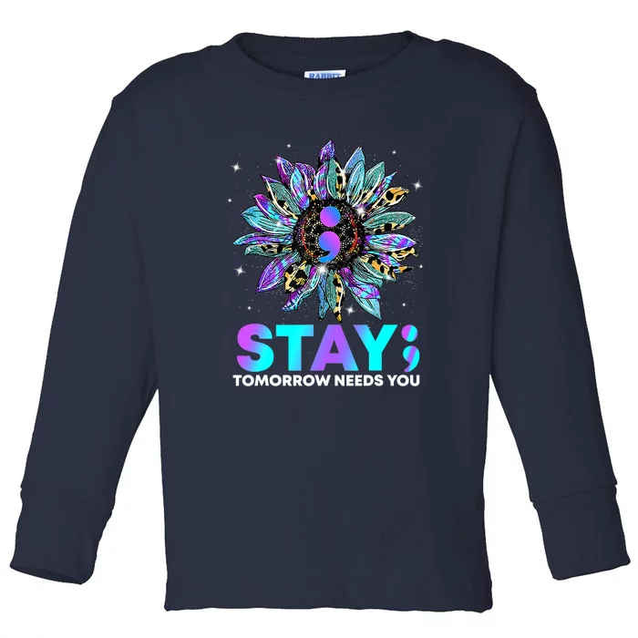 Stay Tomrrow Needs You Suicide Prevention Awareness Toddler Long Sleeve Shirt