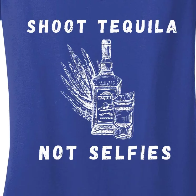 Shoot Tequila Not Selfies Concert Music Women's V-Neck T-Shirt