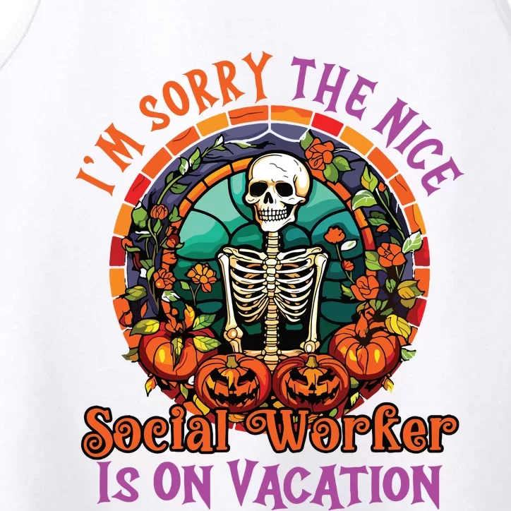 Sorry The Nice Social Worker Is On Vacation Halloween Performance Tank