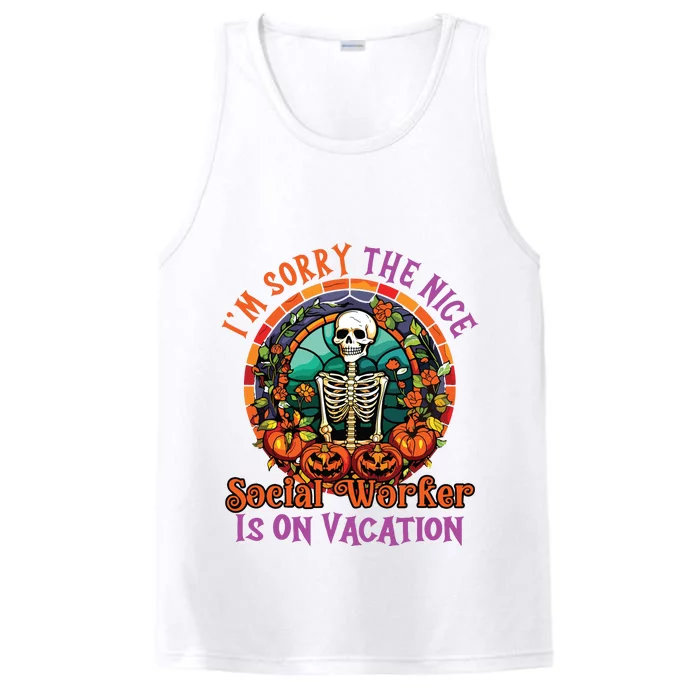 Sorry The Nice Social Worker Is On Vacation Halloween Performance Tank