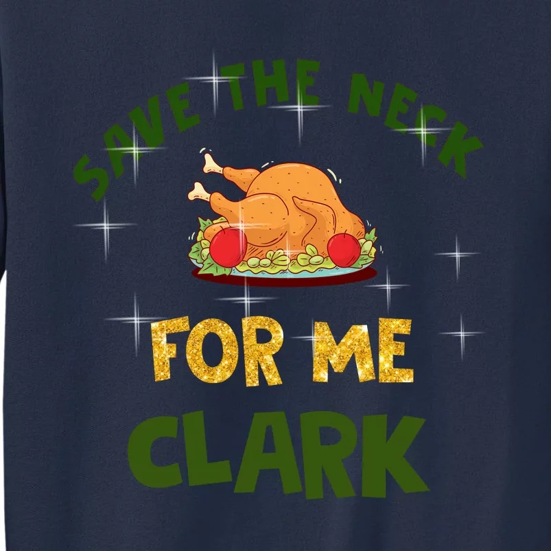 Save The Neck For Me Clark Christmas Sweatshirt