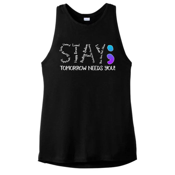 STAY Tomorrow Needs You Semicolon Suicide Prevention Awareness Ladies Tri-Blend Wicking Tank