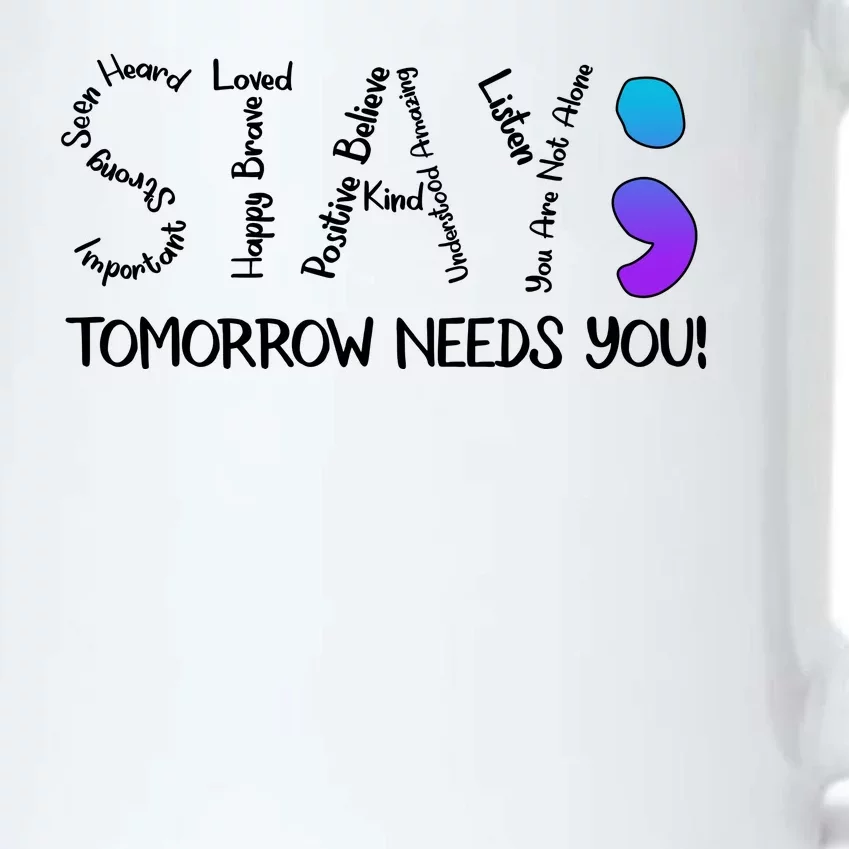 STAY Tomorrow Needs You Semicolon Suicide Prevention Awareness Black Color Changing Mug